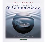 Whelan, Bill - Roots of Riverdance