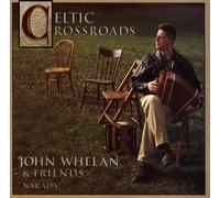Whelan,John - Celtic Crossroads [Import]