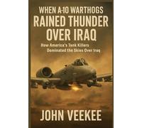 WHEN A-10 WARTHOGS RAINED THUNDER OVER IRAQ: How America’s Tank Killers Dominated the Skies Over Iraq