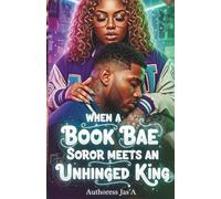 WHEN A BOOK BAE SOROR MEETS AN UNHINGED KING: A Valentines Day - Rom Com Novella