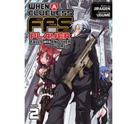 When a Clueless First-Person Shooter Player Falls into Another World (Light Novel) Vol. 2 - Jiraigen - Airship - ebook (ePub) - Livre