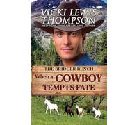 When a Cowboy Tempts Fate: Second Chance Contemporary Western Romance