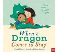 When a Dragon Comes to Stay by Caryl Hart Caryl Hart (Auteur)