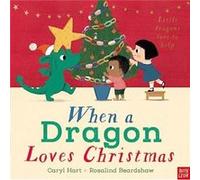 When a Dragon Loves Christmas by Caryl Hart Caryl Hart (Auteur)