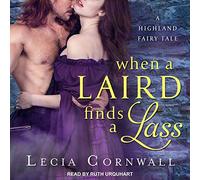 When a Laird Finds a Lass (The A Highland Fairy Tale Series)