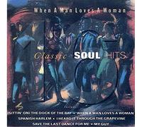 When A Man Loves A Woman( Classic Soul Hits)