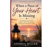 When a Piece of Your Heart is Missing: A Mother's Journey Through the Loss of Two Children
