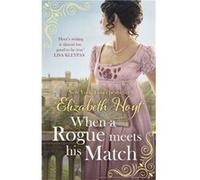 When A Rogue Meets His Match - Elizabeth Hoyt - Little Brown Book Group - Livre en Anglais - Paperback Elizabeth HoytElizabeth Hoyt (Auteur)