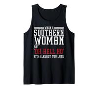 When A Southern Woman Say 'Oh Hell No' It's Already Too Late Débardeur