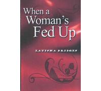 When A Woman's Fed Up