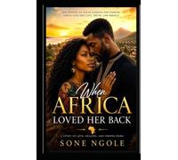 WHEN AFRICA LOVED HER BACK