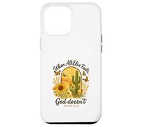 When All Else Fails God Doesn't Psalm 73:26 Sunflower Cactus Coque pour iPhone 12 Pro Max