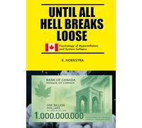 WHEN ALL HELL BREAKS LOOSE: Psychology of Hyperinflation and System Collapse