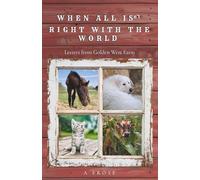 When all isn't right with the world: Letters from Golden West Farm