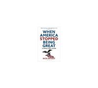 When America Stopped Being Great