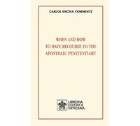 When and how to have recourse to the Apostolic Penitentiary