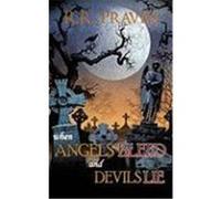 When Angels Bleed and Devils Lie Pravin, R. R. (Auteur)