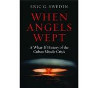 When Angels Wept by Eric G. Swedin Swedin, Eric G. (Auteur)
