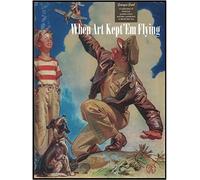 When Art Keep 'Em Flying: A Celebration of American Aviation Artists and their Contribution in World War Two