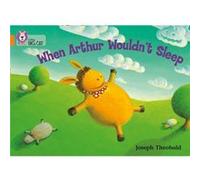 When Arthur Wouldnt Sleep by Joseph Theobald Collins Big Cat (Auteur)