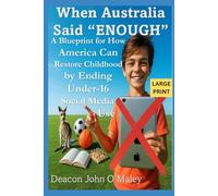 When Australia Said “Enough”: A Blueprint for How America Can Restore Childhood by Ending Under-16 Social Media Use