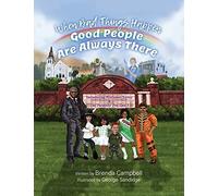 When Bad Things Happen - Good People Are Always There