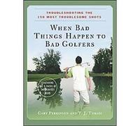 When Bad Things Happen to Bad Golfers Gary Perkinson, T. J. Tomasi (Auteur)