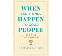 When Bad Things Happen to Good People by Harold Kushner Harold Kushner (Auteur)