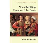When Bad Things Happen to Other People John Portmann (Auteur)