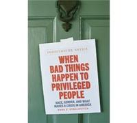 When Bad Things Happen to Privileged People - Prof. Dara Z. Strolovitch - The University of Chicago Press - Livre en Anglais - Hardback Prof. Dara Z. StrolovitchProf. Dara Z. Strolovitch (Auteur)