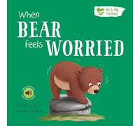 When Bear Feels Worried