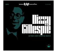 Gillespie, Dizzy - When Be-Bop Was King