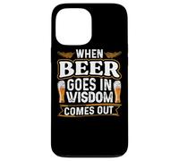 When Beer Goes in Wisdom Comes Out Funny Beer Lover Coque pour iPhone 13 Pro Max