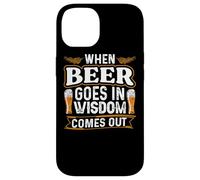 When Beer Goes in Wisdom Comes Out Funny Beer Lover Coque pour iPhone 14