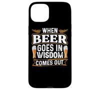 When Beer Goes in Wisdom Comes Out Funny Beer Lover Coque pour iPhone 15 Plus