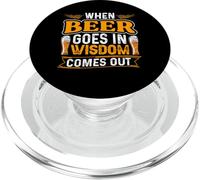 When Beer Goes in Wisdom Comes Out Funny Beer Lover PopSockets PopGrip pour MagSafe