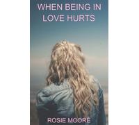 When Being In Love Hurts