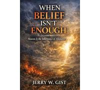 When Belief Isn't Enough: Heaven is the Inheritance of Allegiance