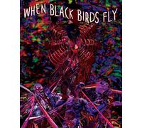When Black Birds Fly [Blu-Ray]