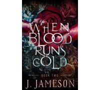When Blood Runs Cold The Butcher's Daughter Trilogy, #2 - J. Jameson - J. Jameson - ebook (ePub) - Livre