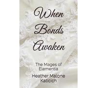 When Bonds Awaken: The Mages of Elementia