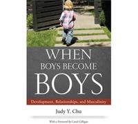 When Boys Become Boys by Carol & Gilligan Carol Gilligan (Auteur)