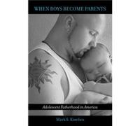 When Boys Become Parents by Mark S. Kiselica Mark S. Kiselica (Auteur)
