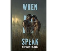 WHEN BOYS DON'T SPEAK.: Some loves are whispered, not spoken.