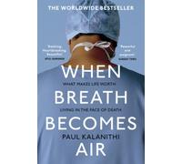 When Breath Becomes Air by Paul Kalanithi [Paperback] NEUF