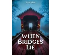 When Bridges Lie: Serial Killer Romantic Suspense: FBI Meets Small-Town Detective Dark Mystery Thriller