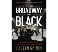 When Broadway Was Black