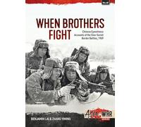 When Brothers Fight: Chinese Eyewitness Accounts of the Sino-soviet Border Battles, 1969