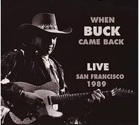 When Buck Came Back Live in San Francis