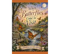 When Butterfly's Come To Visit